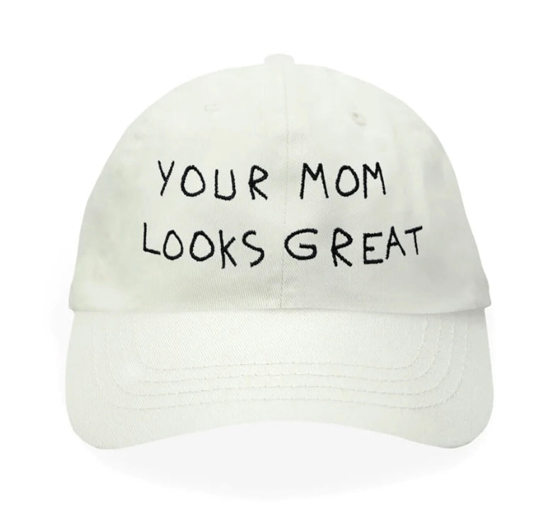 Your Mom Looks Great